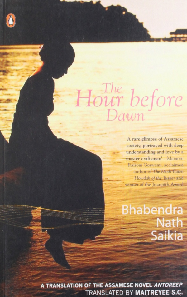 The Hour before Dawn : A Translation of the Assamese Novel Antoreep