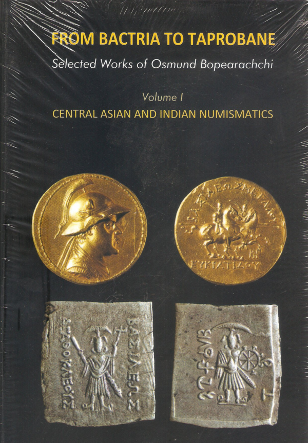 From Bactria to Taprobane Vol –I: Central Asian and Indian Numismatics