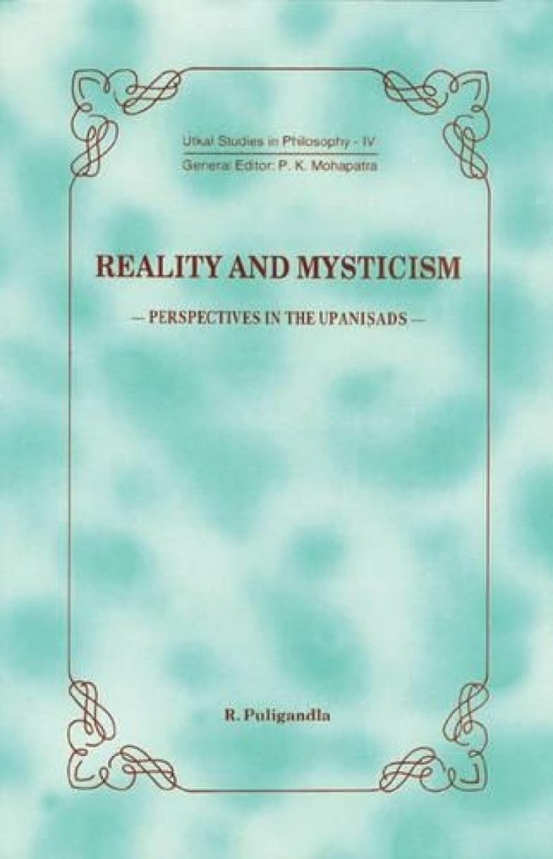 Reality And Mysticism — Perspectives In The Upanisads
