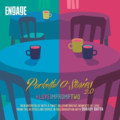 Pocketful O' Stories 2: #Loveimpromtwo: New microtales with a twist on spontaneous moments of love from the bestselling series in collaboration with Durjoy Datta Paperback â€“ 28 February 2020