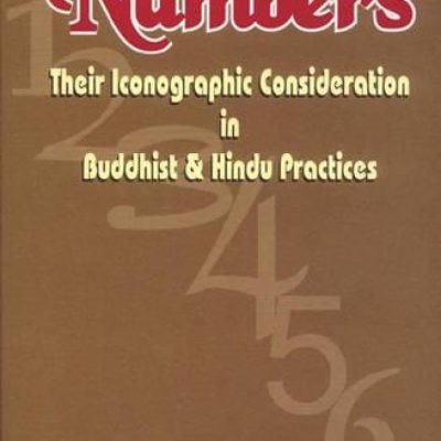 Numbers — Their Iconographic Consideration In Buddhist & Hindu Practices