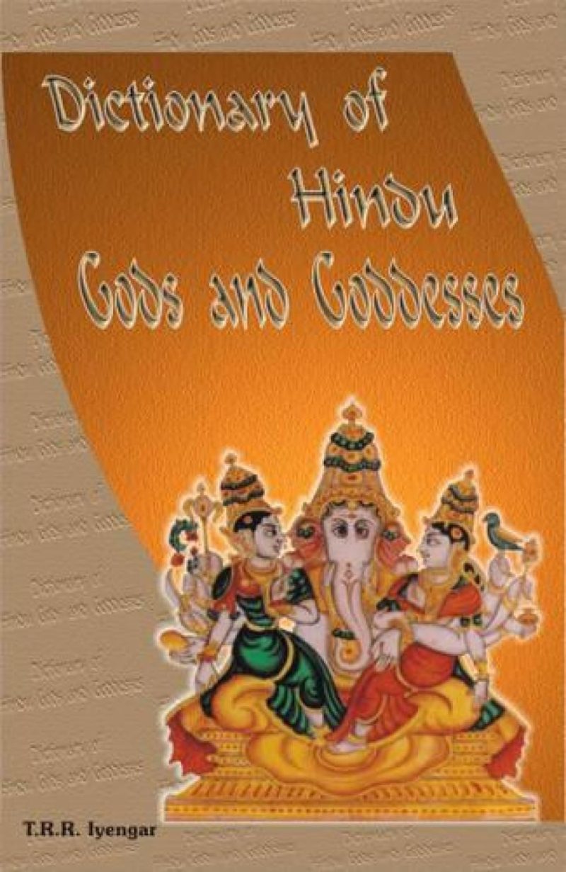 Dictionary Of Hindu Gods And Goddesses