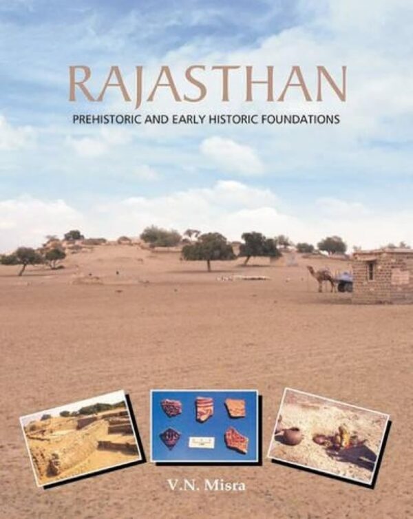 Rajasthan: Prehistoric and Early Historic Foundations