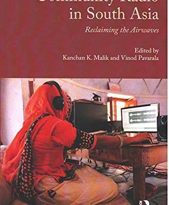 Community Radio in South Asia: Reclaiming the Airwaves