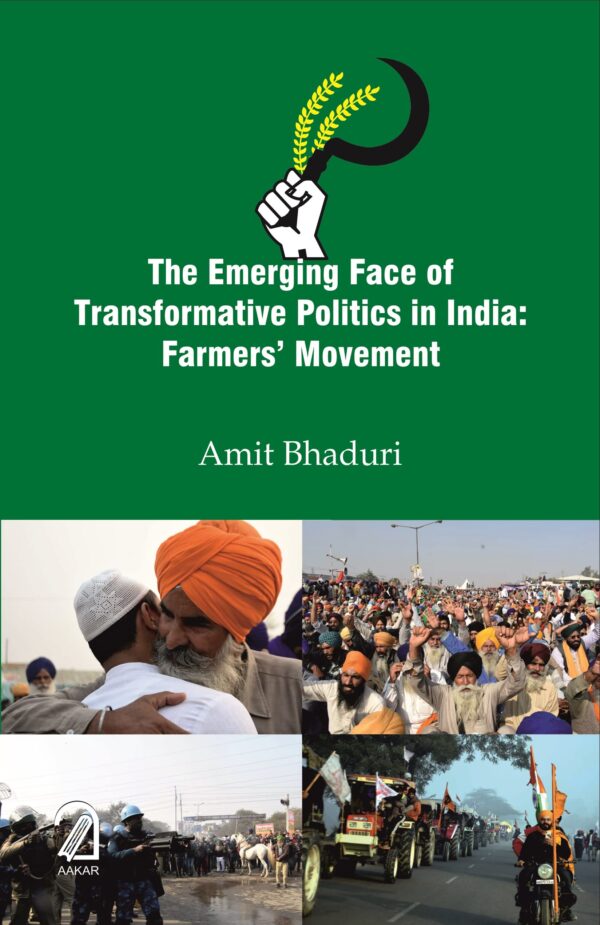 The Emerging Face Of Transformative Politics In India Farmers' Movement