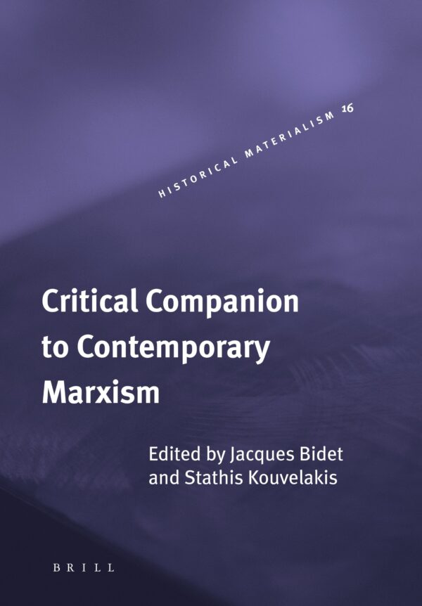 Critical Companion to Contemporary Marxism (Historical Materialism Series)