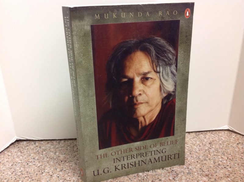 The Other Side of Belief: Interpreting U.G.Krishnamurti