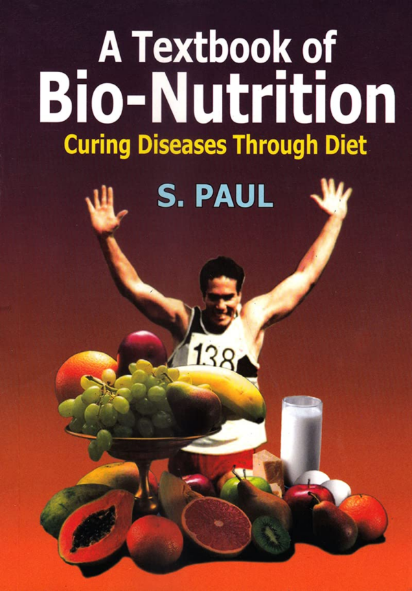 A Textbook of Bio-Nutrition