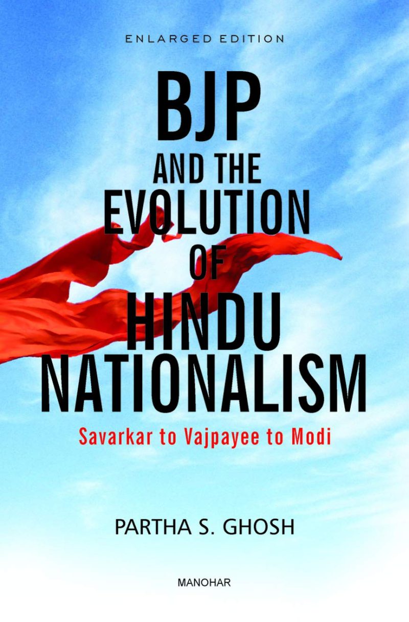 BJP and the Evolution of hindu Nationalsm: Savarkar to Vajpayee to Modi