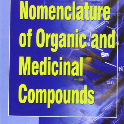 Nomenclature of Organic and Medicinal Compounds