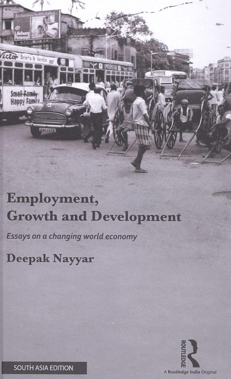 Employment, Growth and Development: Essays on a Changing World Economy