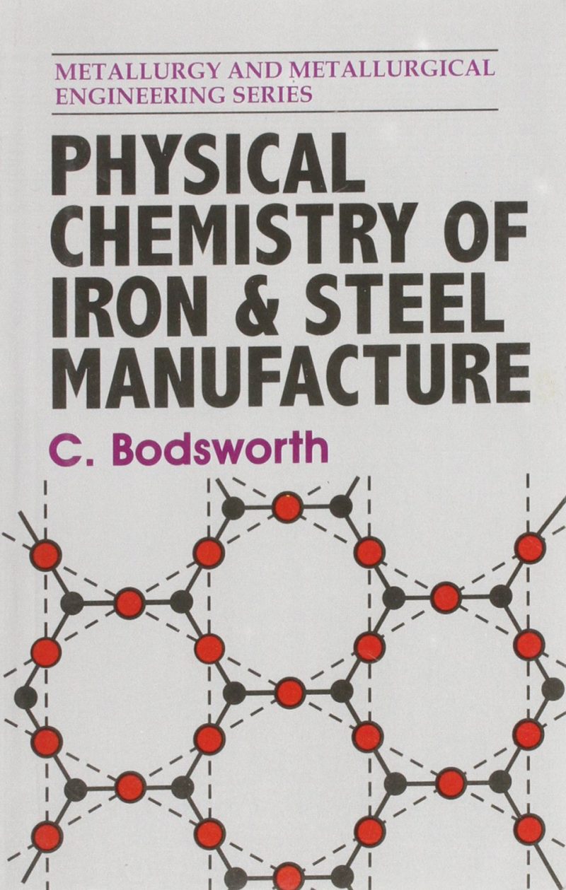 Physical Chemistry of Iron & Steel Manufacture