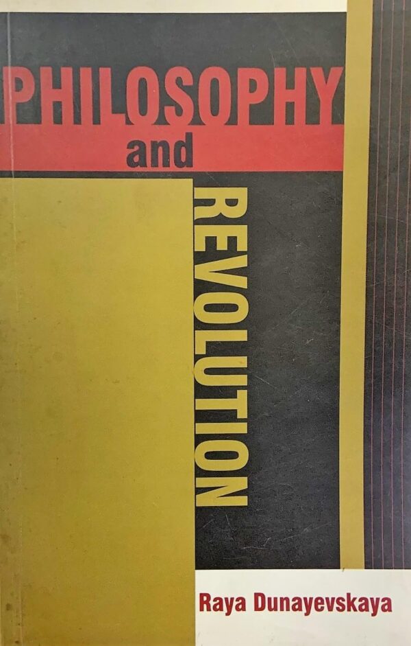 Philosophy and Revolution: From Hegel to Sartre and From Marx to Mao