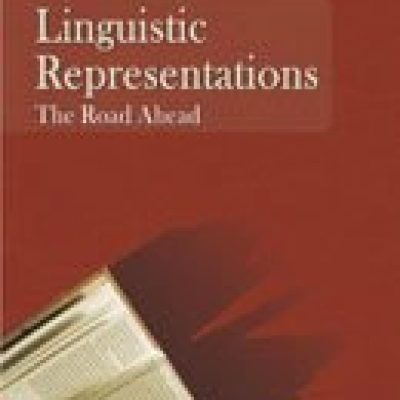 Linguistic Representations The Road Ahead