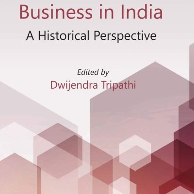 State and Business in India: A Historical Perspective