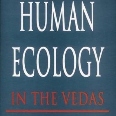 Human Ecology In The Vedas
