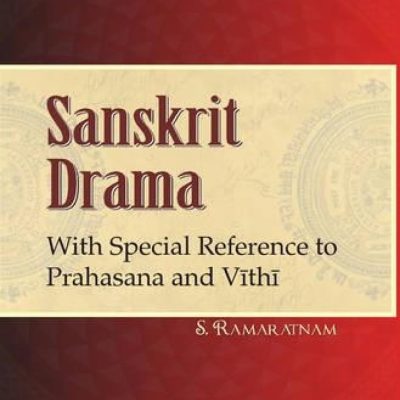 Sanskrit Drama With Special Reference To Prahasana And Vithi