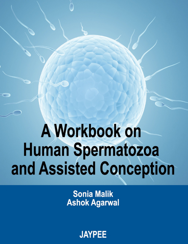A Workbook on Human Spermatozoa and Assisted Conception