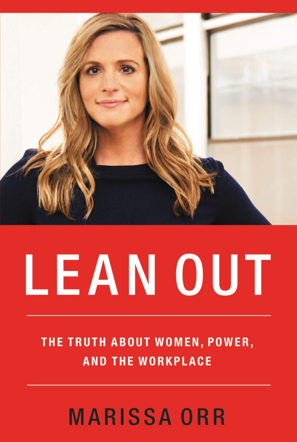 Lean Out: The Truth About Women, Power And The Workplace