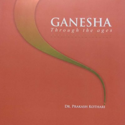 Ganesha : Through The Ages