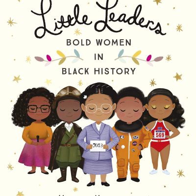 Little Leaders: Bold Women in Black History