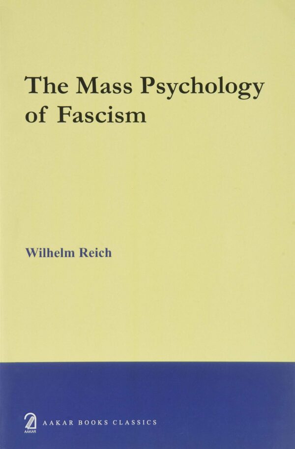 The Mass Psychology of Fascism