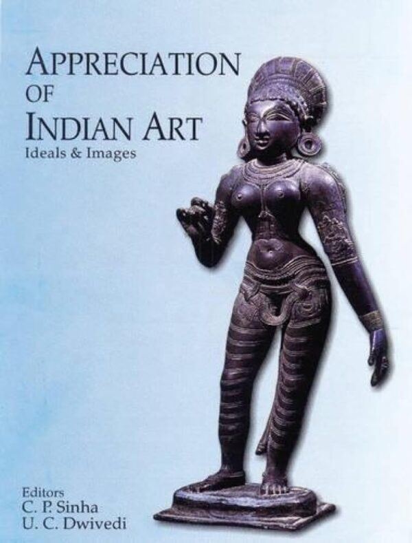 Appreciation Of Indian Art : Ideals & Images