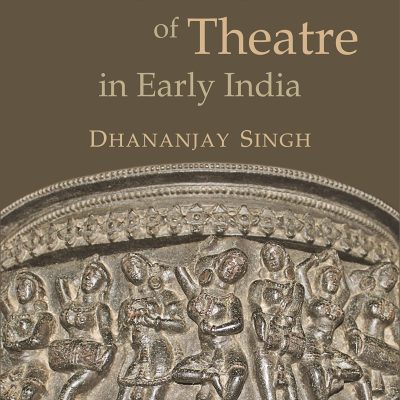 The Poetics of Theatre in Early India