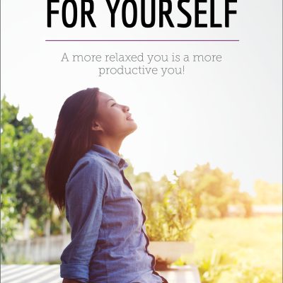 Make Time For Yourself It’S Your Time