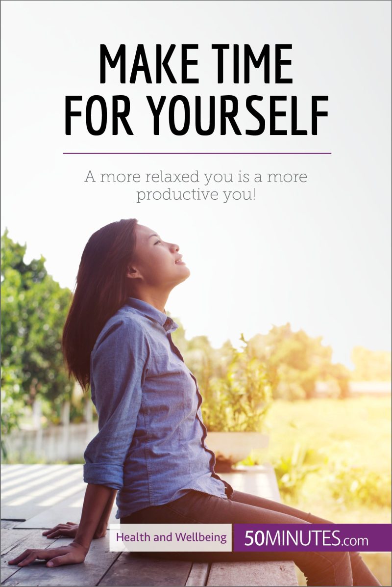 Make Time For Yourself It’S Your Time