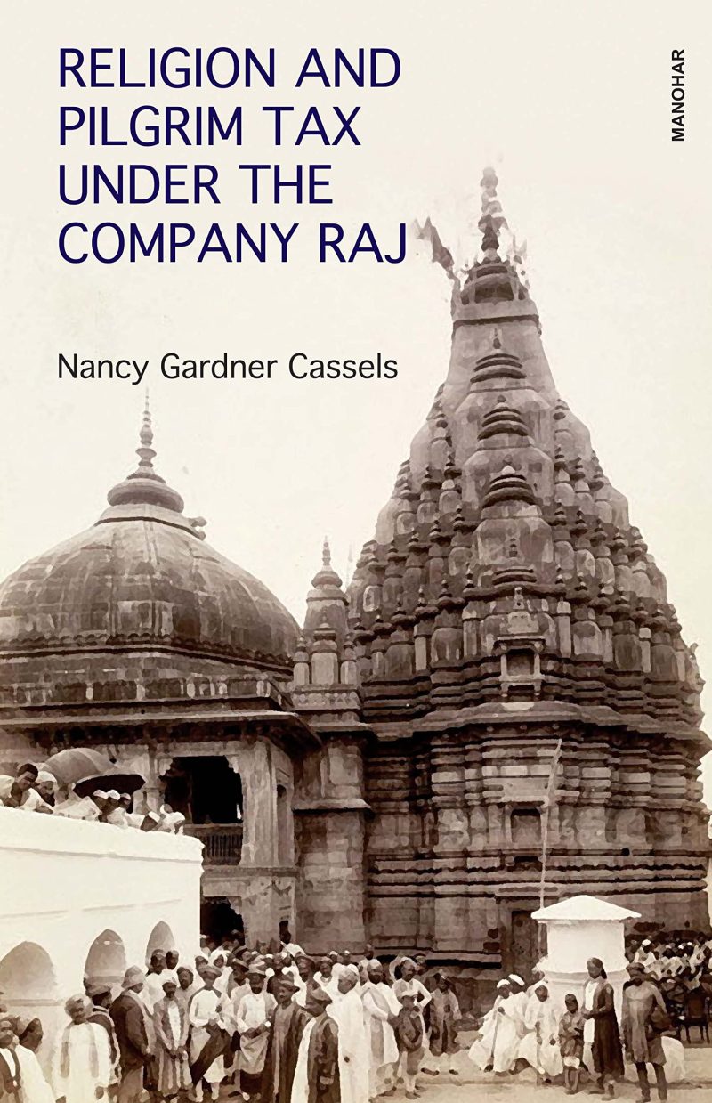 Religion and pilgrim tax under the Company raj (South Asian studies / Heidelberg University, New Delhi Branch, South Asia Institute)