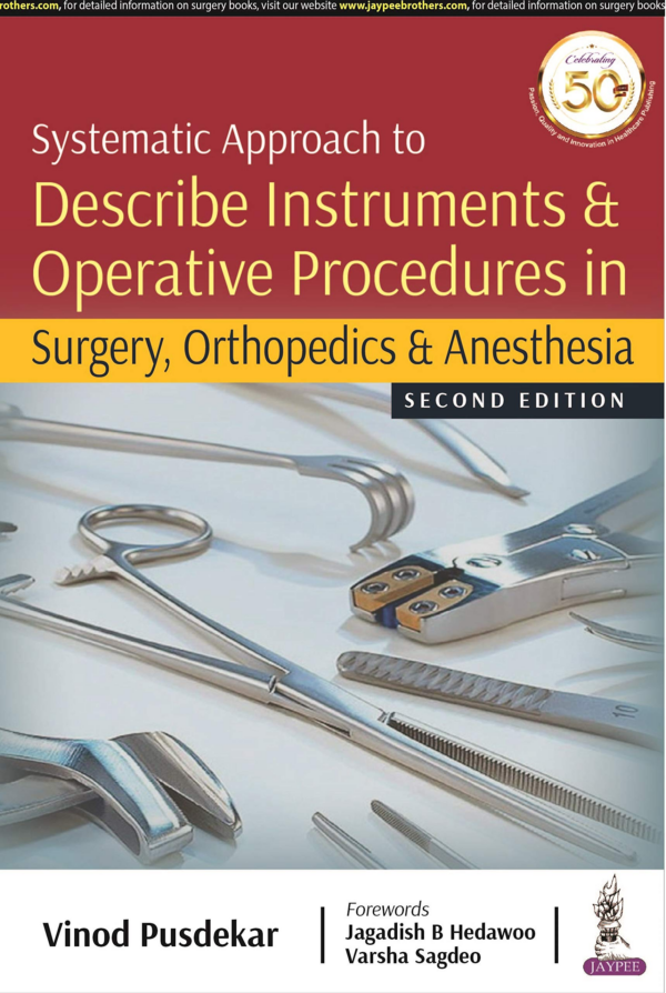 Systematic Approach to Describe Instruments & Operative Procedures in Surgery, Orthopedics & Anesthesia