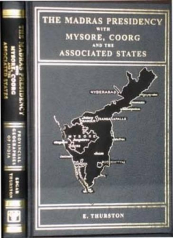 The Madras Presidency: with Mysore, Coorg and the Associated States