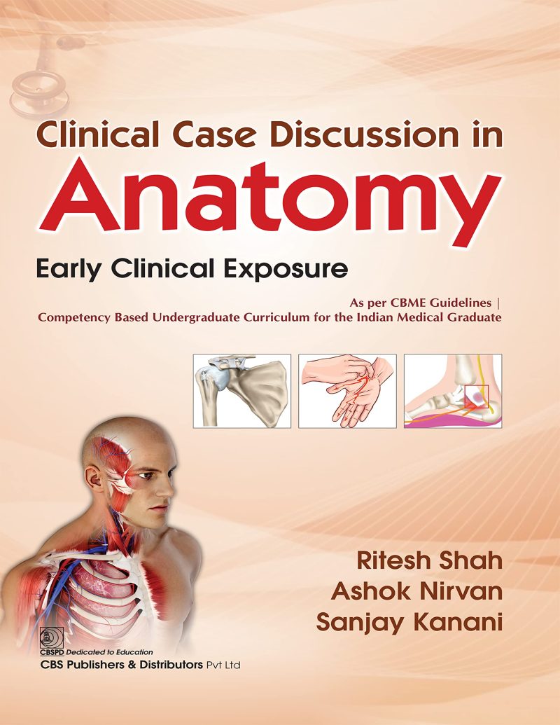 Clinical Case Discussion in Anatomy Early Clinical Exposure