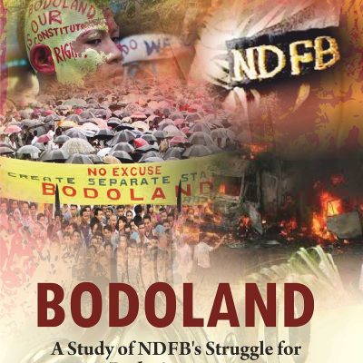 Bodoland : a study of NDFB’s struggle for Bodo autonomy