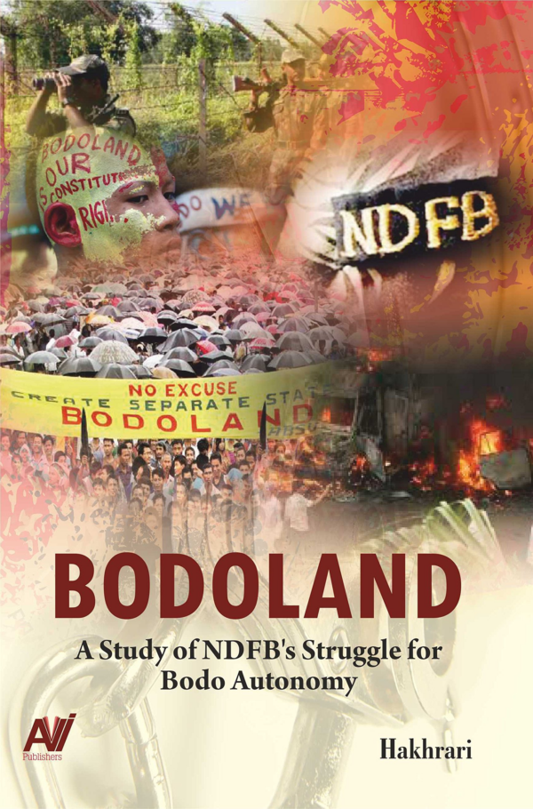 Bodoland : a study of NDFB’s struggle for Bodo autonomy