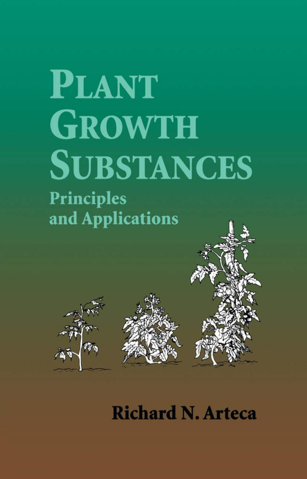Plant Growth Substances : Principles Applications