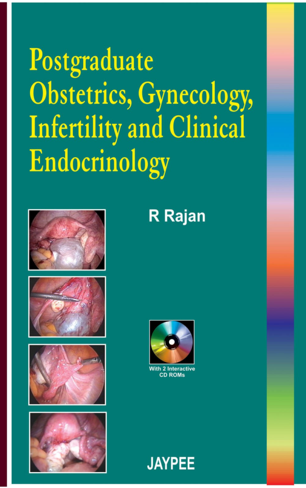 Postgraduate Obstetrics, Gynecology Infertility and Clinical Endocrinology with 2 CD-ROMs