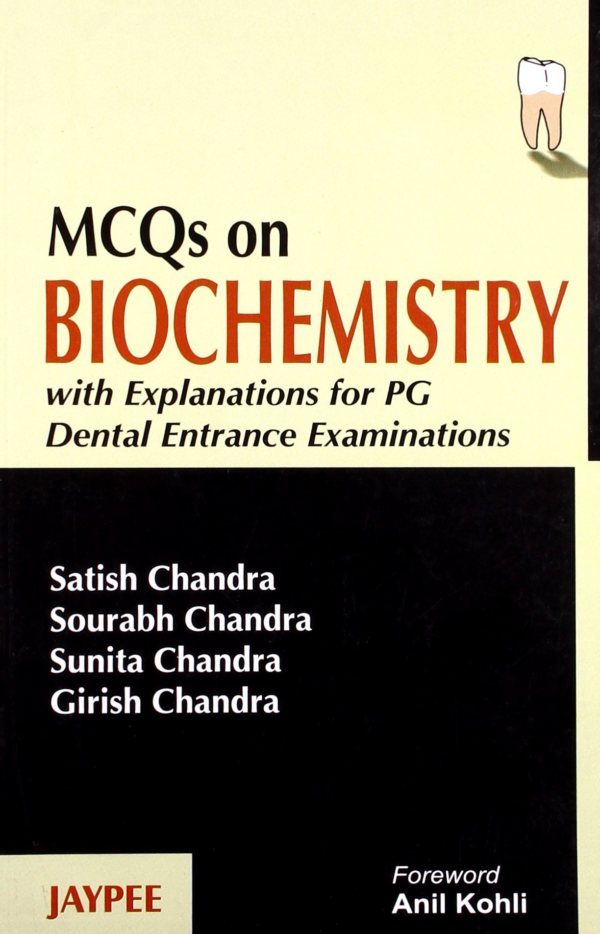 MCQs On Biochemistry with Explanations for PG Dental Entrance Examinations