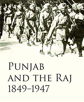 Punjab and the Raj 1849-1947