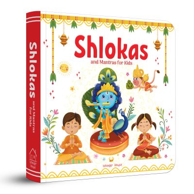 Shlokas And Mantras For Kids - Illustrated Padded Board Book - Learn About India'S Rich Culture And Tradition In Three Languages