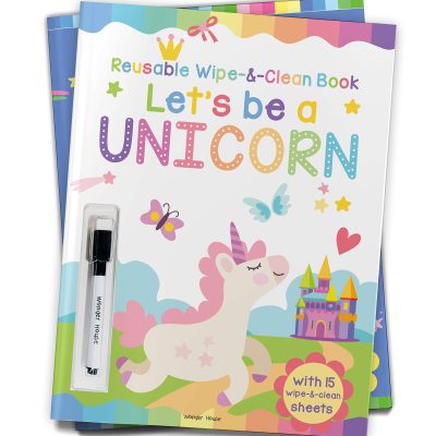 Let's be a Unicorn - Reusable Wipe And Clean Activity Book: With 15 Wipe And Clean Sheets