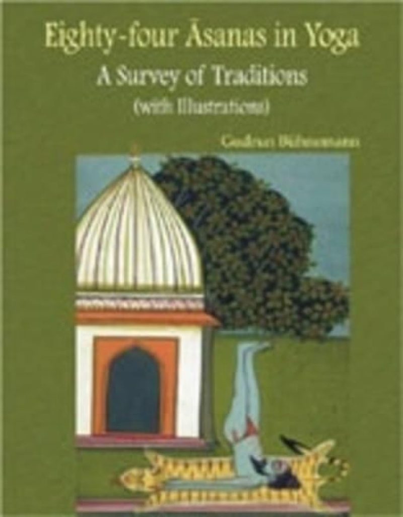 Eighty-Four Asanas In Yoga — A Survey Of Traditions