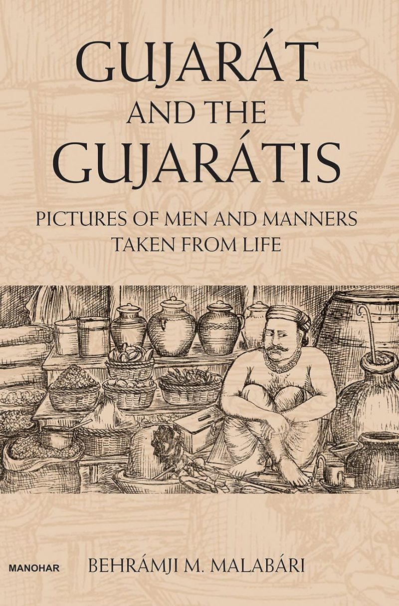 Gujarat and the Gujaratis: Pictures of Men and Manners Taken from Life