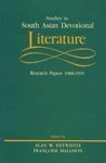 Studies in South Asian Devotional Literature: Research Papers 1988-1991