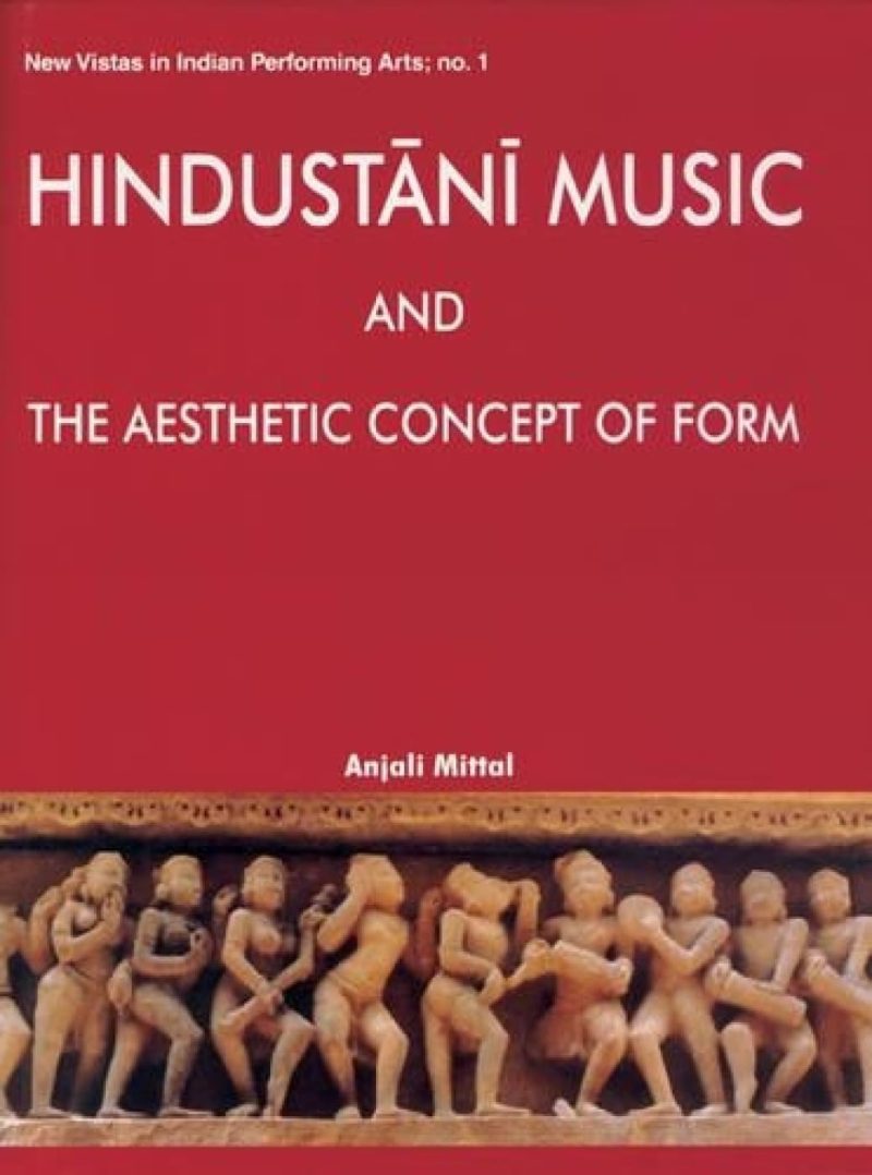 Hindustani Music And The Aesthetic Concept Of Form