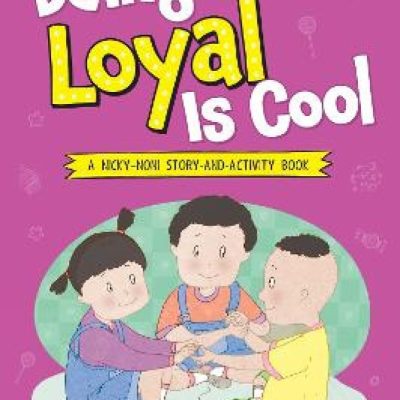 Being Loyal Is Cool (My Book of Values)