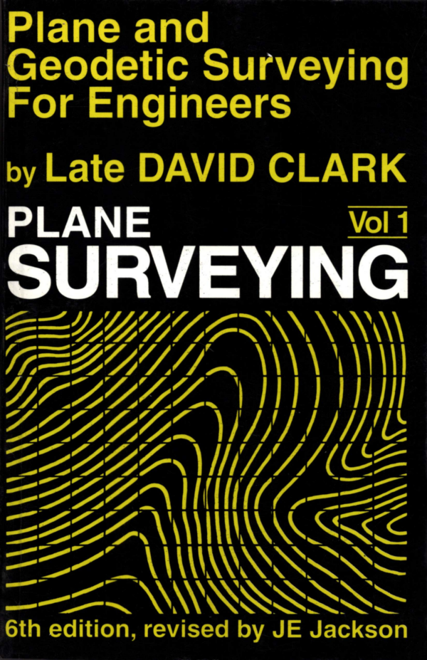 Plane and Geodetic Surveying for Engineers: vol. 1