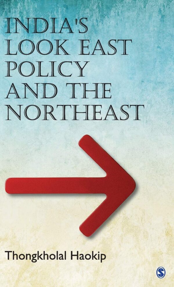 The Look East Policy and North-East India