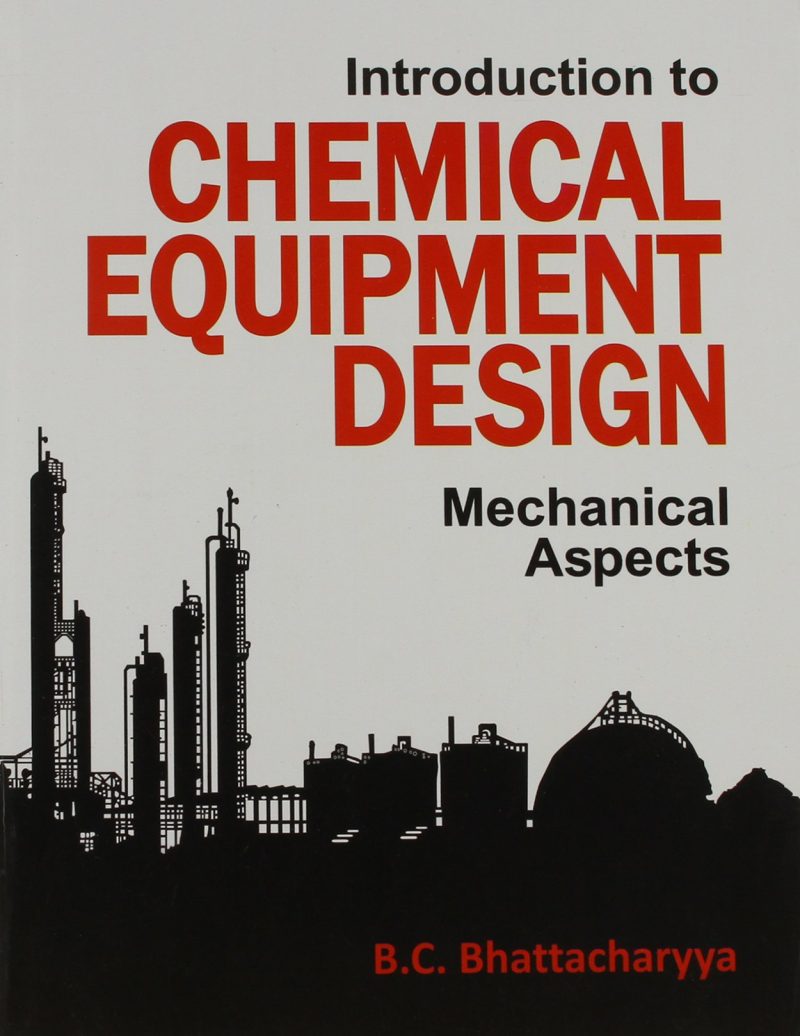 Introduction To Chemical Equipment Design : Mechanical Aspects PB